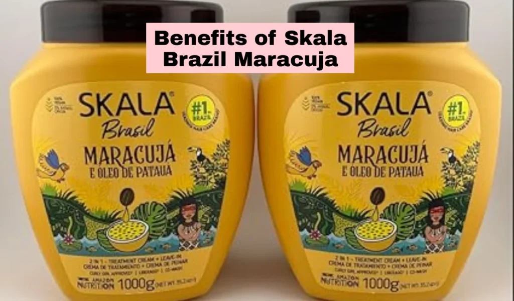 Benefits of Skala Brazil Maracuja