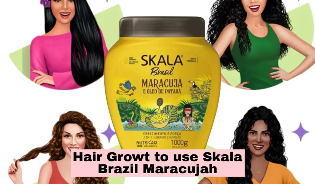 Hair Growt to use Skala Brazil Maracujah