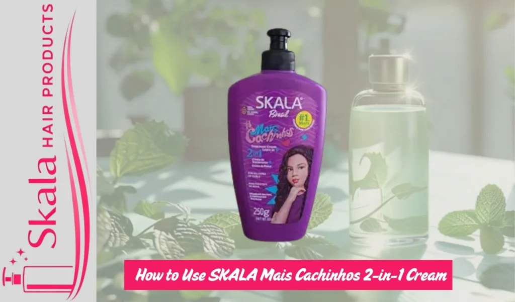 How to Use SKALA Mais Cachinhos 2-in-1 Cream