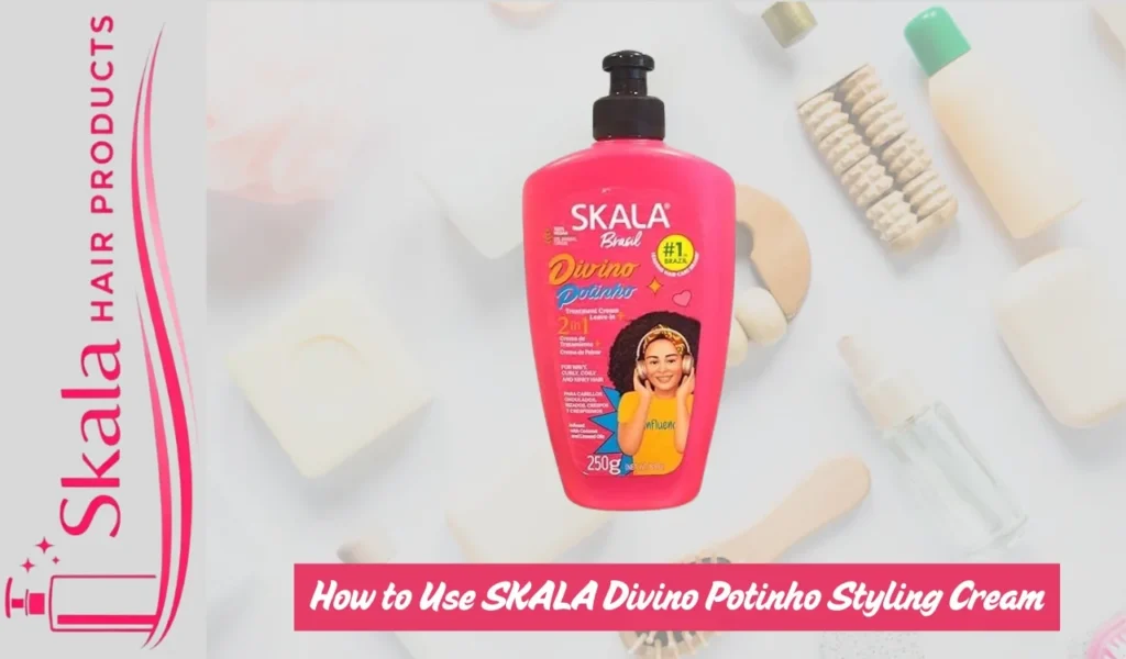 How to Use SKALA Divino Potinho Styling Cream